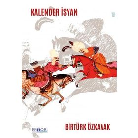 Kalender İsyan - Birtürk Özkavak - Favori Yayınları
