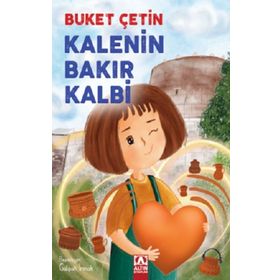 Kalenin Bakır Kalbi Altın Kitaplar