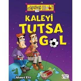 Kaleyi Tutsa Gol - Ahmet Efe