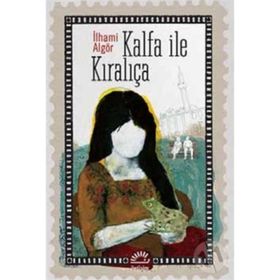 KALFA İLE KIRALIÇA - İLHAMİ ALGÖR