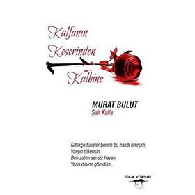 Kalfanın Keserinden Kalbine - Murat Bulut