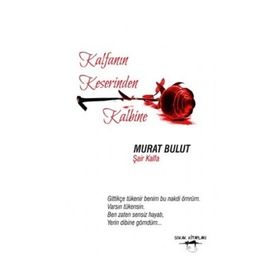 Kalfanın Keserinden Kalbine - Murat Bulut
