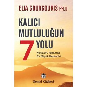 Kalıcı Mutluluğun 7 Yolu - Elia Gourgouris