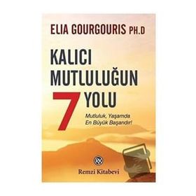 Kalıcı Mutluluğun 7 Yolu - Elia Gourgouris