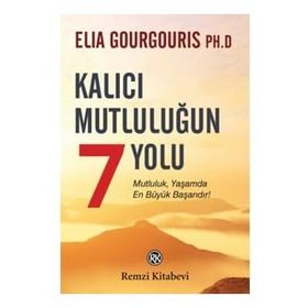 Kalıcı Mutluluğun 7 Yolu - Elia Gourgouris