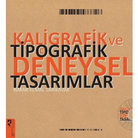 Kaligrafik ve Tipografik Deneysel Tasarımlar - Namık Kemal Sarıkavak