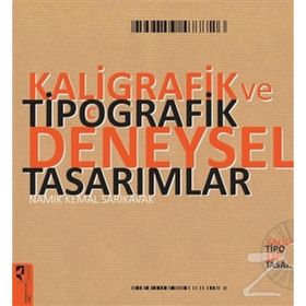 Kaligrafik ve Tipografik Deneysel Tasarımlar - Namık Kemal Sarıkavak