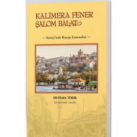 KALIMERA FENER ŞALOM BALAT - MUSTAFA YOKER