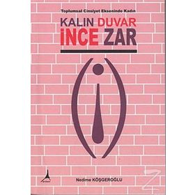 Kalın Duvar İnce Zar - Nedime Köşgeroğlu