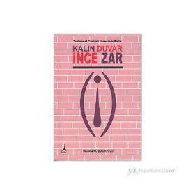 Kalın Duvar İnce Zar - Nedime Köşgeroğlu