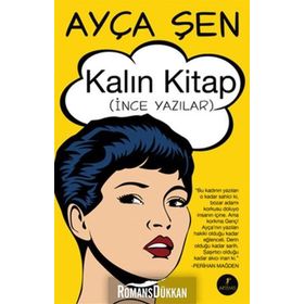 KALIN KITAP (İNCE YAZILAR) - AYÇA ŞEN