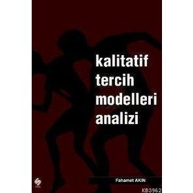 KALITATIF TERCIH MODELLERI ANALIZI - FAHAMET AKIN