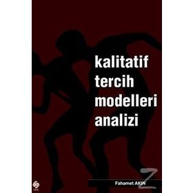 KALITATIF TERCIH MODELLERI ANALIZI - FAHAMET AKIN
