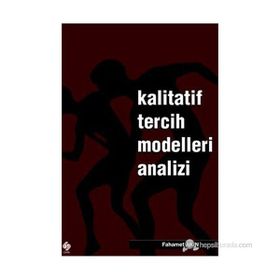 KALITATIF TERCIH MODELLERI ANALIZI - FAHAMET AKIN