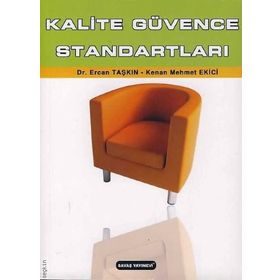 Kalite Güvence Standartları - Kenan Mehmet Ekici Ercan Taşkın
