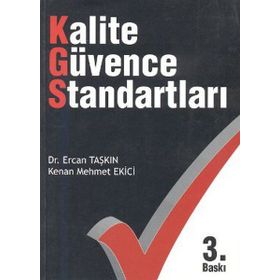 Kalite Güvence Standartları - Kenan Mehmet Ekici Yrd. Doç. Dr. Ercan Taşkın Ercan Taşkın