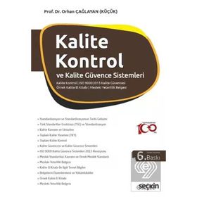 KALITE KONTROL VE KALITE GÜVENCE SISTEMLERI KALITE KAVRAMI - BELGELERIN DÜZENLENMESİ - ÖRNEK KALITE EL KİTABI - ORHAN KÜÇÜK