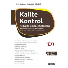 KALITE KONTROL VE KALITE GÜVENCE SISTEMLERI KALITE KAVRAMI - BELGELERIN DÜZENLENMESİ - ÖRNEK KALITE EL KİTABI - ORHAN KÜÇÜK
