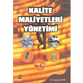 Kalite Maliyetleri Yönetimi - Zeynep Türk