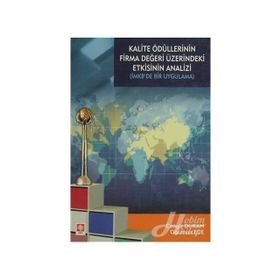 KALITE ÖDÜLLERININ FIRMA DEĞERI ÜZERINDEKI ETKISININ ANALIZI - OĞUZHAN ECE;CENGIZ DURAN