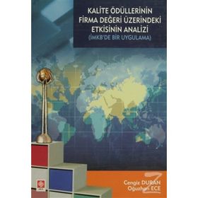 KALITE ÖDÜLLERININ FIRMA DEĞERI ÜZERINDEKI ETKISININ ANALIZI - OĞUZHAN ECE;CENGIZ DURAN
