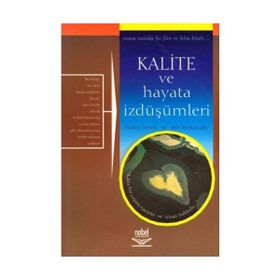 KALITE VE HAYATA İZDÜŞÜMLERI - TÜRKAY DERELI;ADIL BAYKASOĞLU