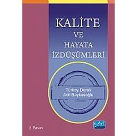 KALITE VE HAYATA İZDÜŞÜMLERI - TÜRKAY DERELI;ADIL BAYKASOĞLU