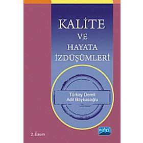 KALITE VE HAYATA İZDÜŞÜMLERI - TÜRKAY DERELI;ADIL BAYKASOĞLU