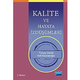 KALITE VE HAYATA İZDÜŞÜMLERI - TÜRKAY DERELI;ADIL BAYKASOĞLU