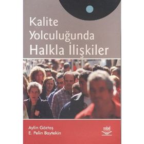 KALITE YOLCULUĞUNDA HALKLA İLİŞKİLER - E. PELIN BAYTEKIN;AYLIN GÖZTAŞ
