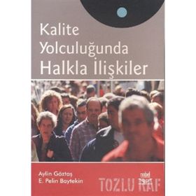 KALITE YOLCULUĞUNDA HALKLA İLİŞKİLER - E. PELIN BAYTEKIN;AYLIN GÖZTAŞ