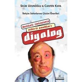 KALITELI İLETİŞİMİN SIHIRLI ANAHTARI DIYALOG - SELIM UZUNOĞLU; CANTEN KAYA