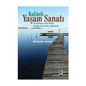 KALITELI YAŞAM SANATI - BÜNYAMİN GÜLMEZ
