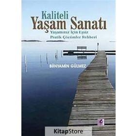 KALITELI YAŞAM SANATI - BÜNYAMİN GÜLMEZ