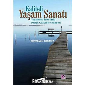 KALITELI YAŞAM SANATI - BÜNYAMİN GÜLMEZ