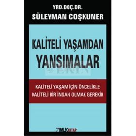 Kaliteli Yaşamdan Yansımalar - Süleyman Çoşkuner