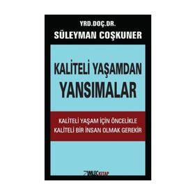 Kaliteli Yaşamdan Yansımalar - Süleyman Çoşkuner