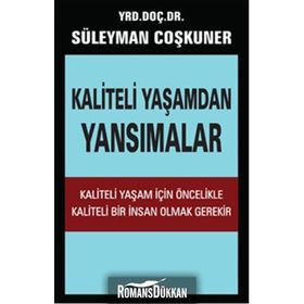 Kaliteli Yaşamdan Yansımalar - Süleyman Çoşkuner