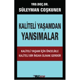 Kaliteli Yaşamdan Yansımalar - Süleyman Çoşkuner