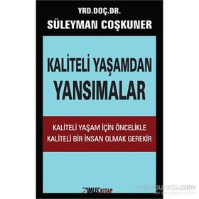 Kaliteli Yaşamdan Yansımalar - Süleyman Çoşkuner