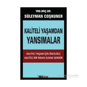 Kaliteli Yaşamdan Yansımalar - Süleyman Çoşkuner