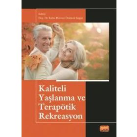 Kaliteli Yaşlanma ve Terapötik Rekreasyon Nobel Bilimsel Eserler