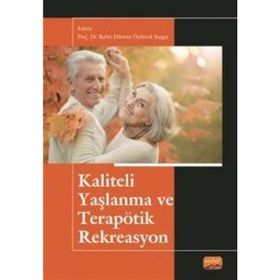 Kaliteli Yaşlanma ve Terapötik Rekreasyon Nobel Bilimsel Eserler