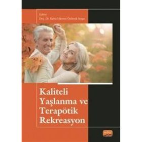 Kaliteli Yaşlanma ve Terapötik Rekreasyon Nobel Bilimsel Eserler