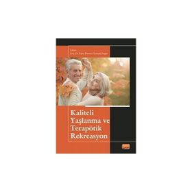 Kaliteli Yaşlanma ve Terapötik Rekreasyon Nobel Bilimsel Eserler