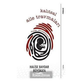 Kalıtsal Aile Travmaları-Duygu Dönüşümleri- Halise Baydar Büyükata