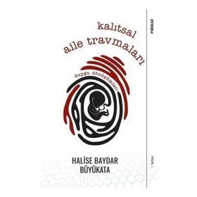 Kalıtsal Aile Travmaları-Duygu Dönüşümleri- Halise Baydar Büyükata