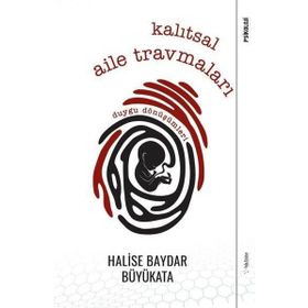 Kalıtsal Aile Travmaları-Duygu Dönüşümleri- Halise Baydar Büyükata