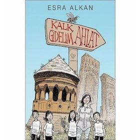 Kalk Gidelim - Ahlat - Esra Alkan