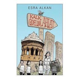 Kalk Gidelim - Ahlat - Esra Alkan